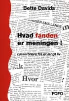 Hvad fanden er meningen! af Bette Davids