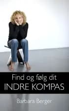 Find og følg dit indre kompas af Barbara Berger