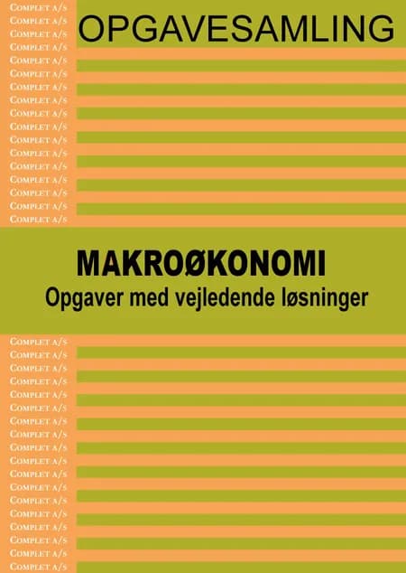 X - Opgavesamling i Makroøkonomi af Michael Andersen