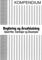 Complet kompendium i Bogføring og Årsafslutning