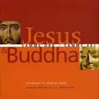 Jesus & Buddha