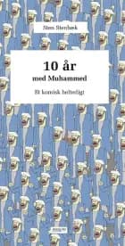 10 år med Muhammed af Sten Stenbæk