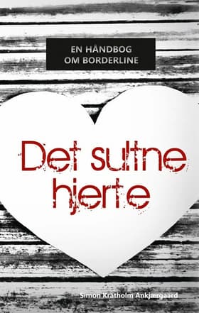 Det sultne hjerte af Simon Kratholm Ankjærgaard