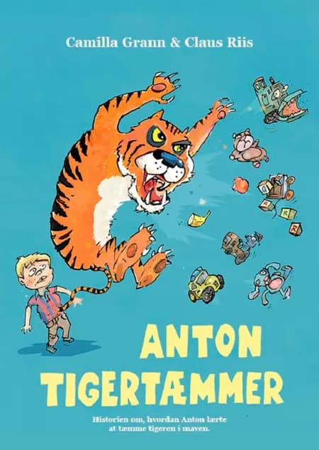 Anton Tigertæmmer af Camilla Grann