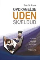 Opdragelse uden skældud af Ross W. Greene