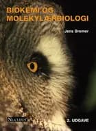 Biokemi og Molekylærbiologi af Jens Bremer