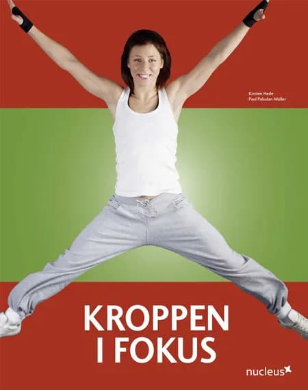 Kroppen i fokus af Kirsten Hede