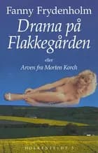 Drama på Flakkegården eller arven fra Morten Korch