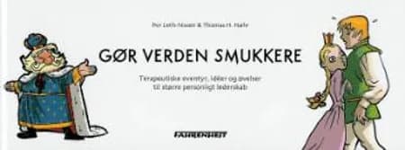 Terapeutiske eventyr, idéer og øvelser til styrkelse af relationer og samvær af Per Leth-Nissen