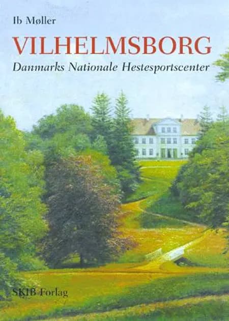 Vilhelmsborg af Ib Møller