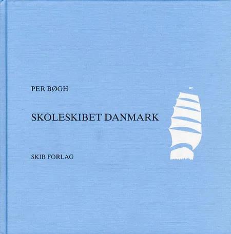 Skoleskibet Danmark af Per Bøgh