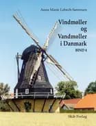 Vindmøller og Vandmøller i Danmark 4