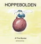 Hoppebolden af Tine Høyberg Mynster