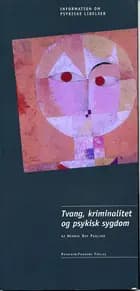 Tvang, kriminalitet og psykisk sygdom
