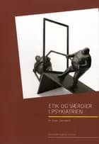 Etik og værdier i psykiatrien