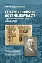 Et dansk industri- og familiedynasti