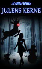 Julens Kerne af Noëlle  Wille