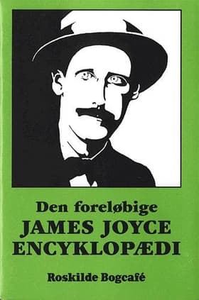 Den foreløbige James Joyce encyclopædi af .