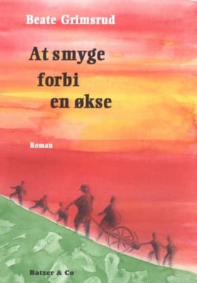 At smyge forbi en økse af Beate Grimsrud