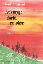 At smyge forbi en økse af Beate Grimsrud