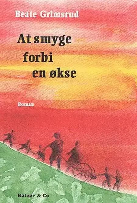 At smyge forbi en økse af Beate Grimsrud