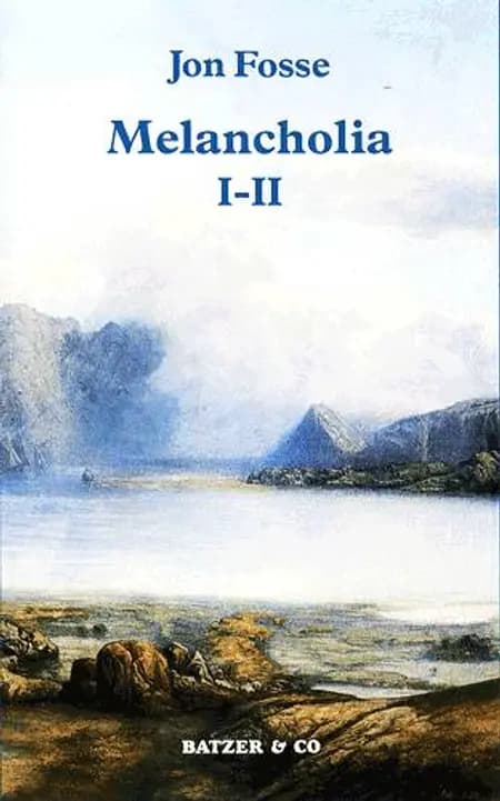 Melancholia I-II af Jon Fosse