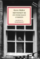 Mennesket er en stor fasan i verden af Herta Müller