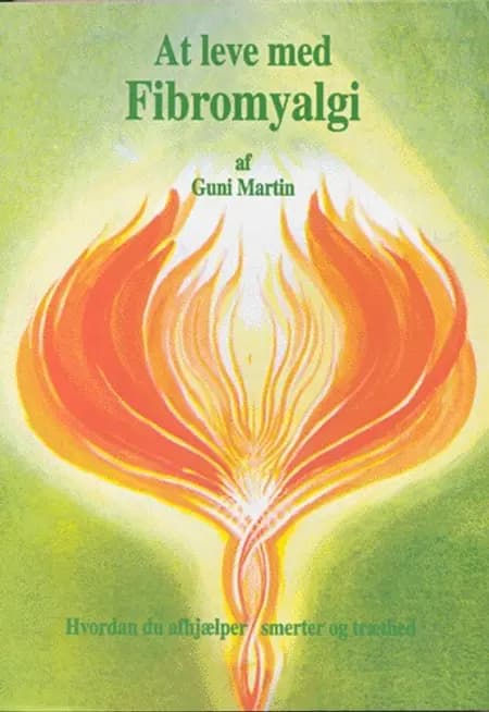 At leve med fibromyalgi af Guni Martin