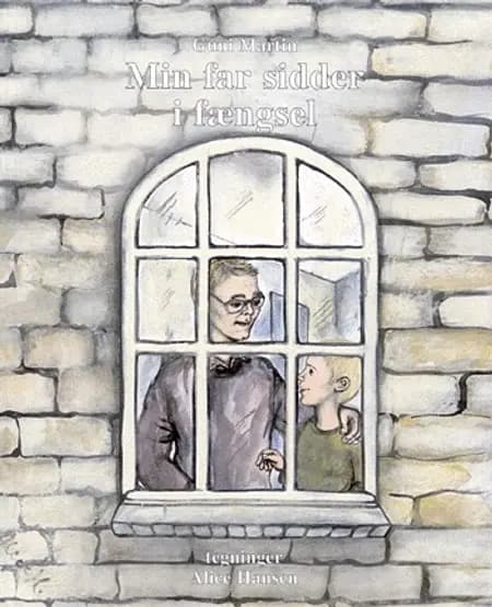 Min far sidder i fængsel af Guni Martin