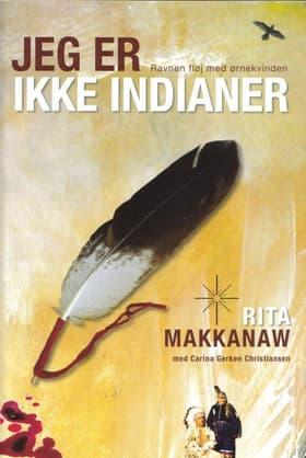 Jeg er ikke indianer af Rita Makkannaw
