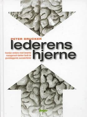 Peter Drucker - manden der formede lederens tankegang af John E. Flaherty