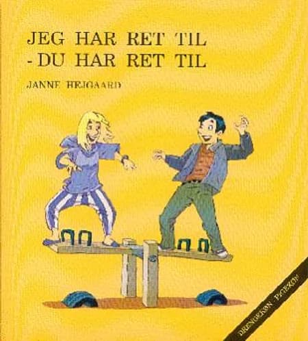 Jeg har ret til - du har ret til af Janne Hejgaard