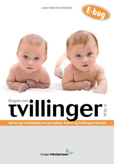 Bogen om tvillinger 0-10 år af Joan Tønder Grønning