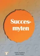 Succesmyten af Stefan Boëthius og Martin Ehdin