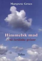 Himmelsk mad - til jordiske priser