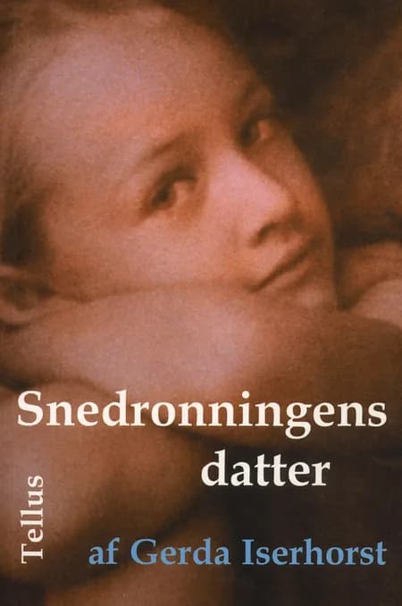Snedronningens datter af Gerda Iserhorst