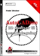 AutoCAD2000 2D Øvelser til Maskintegning