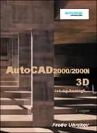 AutoCAD2000/2000i - 3D let og hurtigt