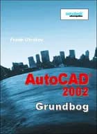 AutoCAD 2002 - grundbog