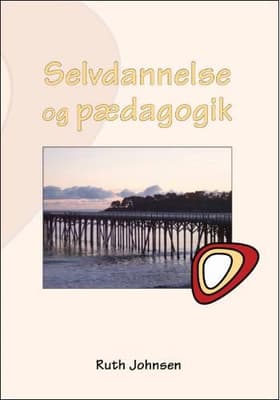 Selvdannelse og pædagogik af Ruth Johnsen