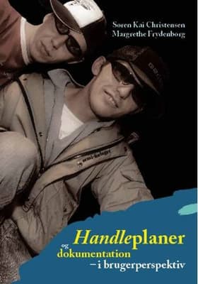 Handleplaner og dokumentation i brugerperspektiv af Søren Kai Christensen
