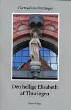 Den hellige Elisabeth af Thüringen