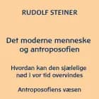 Det moderne menneske og antroposofien af Rudolf Steiner