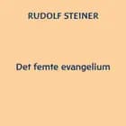 Det femte evangelium af Rudolf Steiner