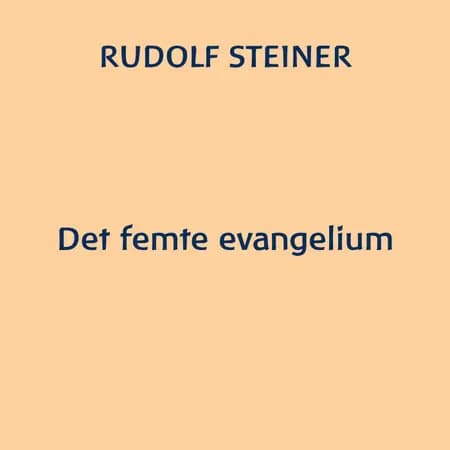 Det Femte Evangelium af Rudolf Steiner