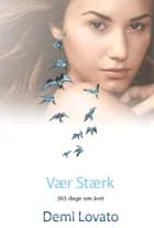 Vær stærk - 365 dage om året af Demi Lovato