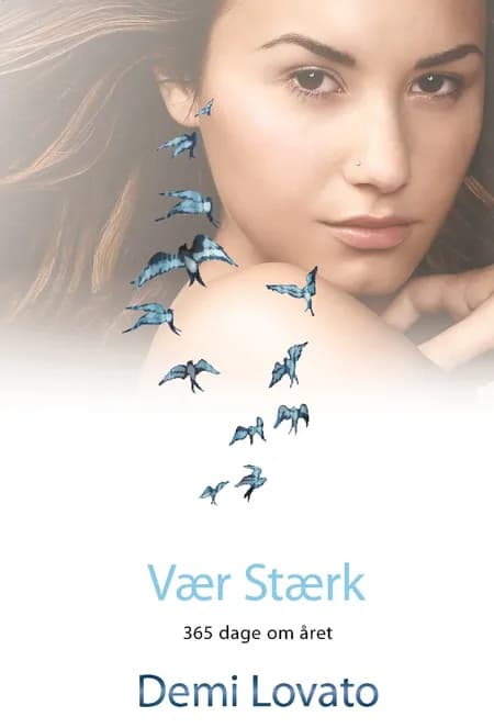 Vær stærk - 365 dage om året af Demi Lovato