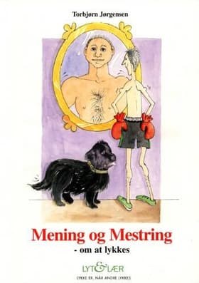 Mening og mestring - om at lykkes af Torbjørn Jørgensen