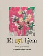 Et nyt hjem af Anne Sofie Hornemann