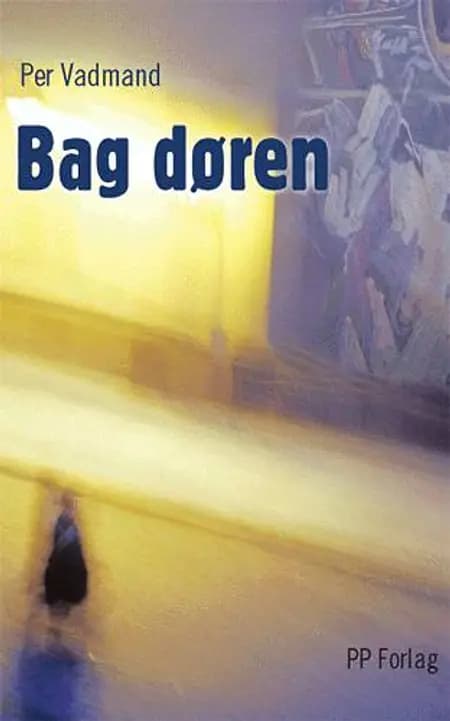 Bag døren af Per Vadmand